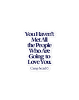 You Haven't Met... Sticker