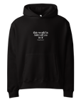 The World Is Better With You In It Hoodie
