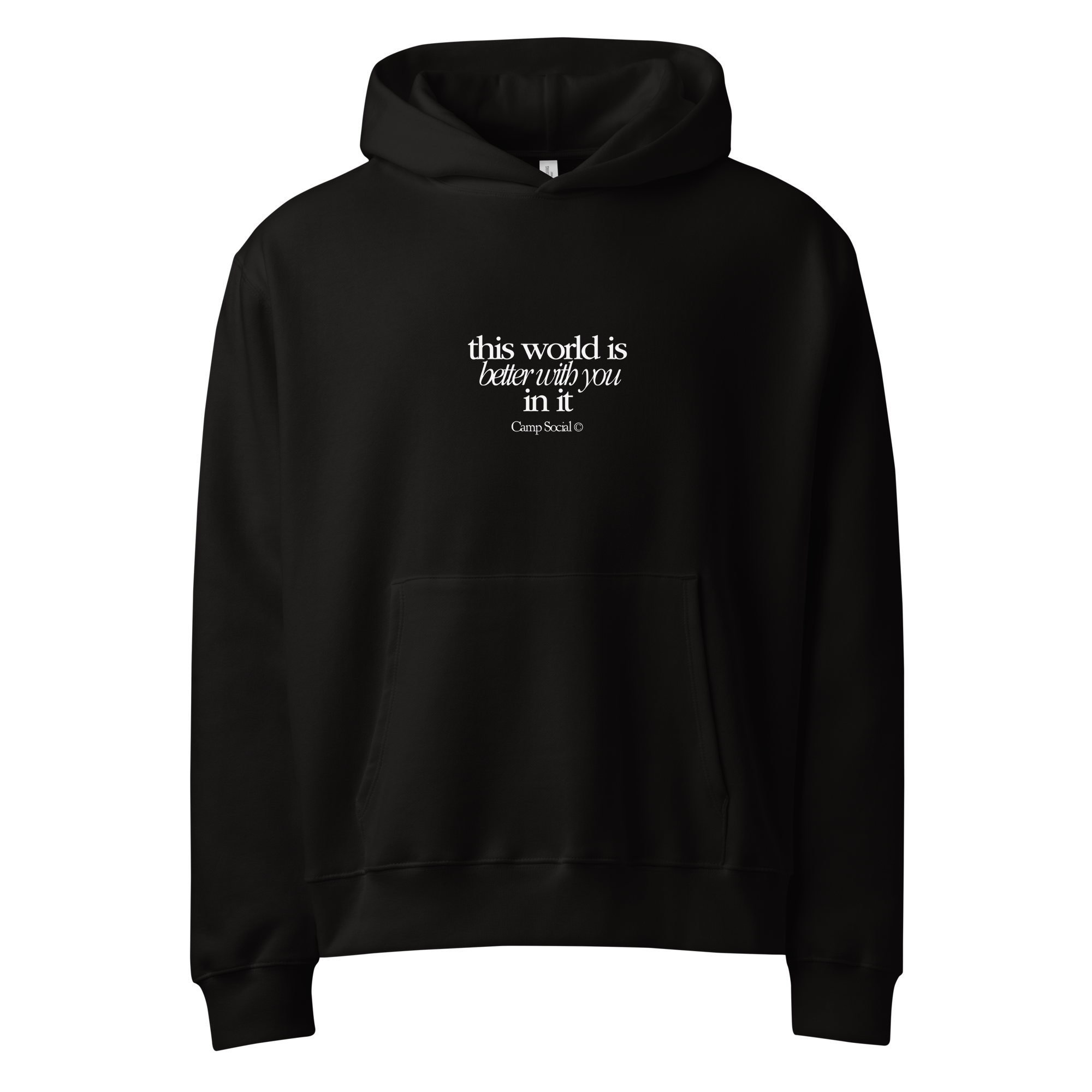 The World Is Better With You In It Hoodie