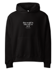 The World Is Better With You In It Hoodie
